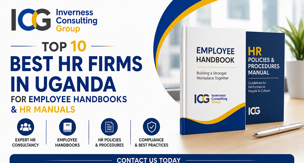 Top 10 Best HR Firms in Uganda for Writing Employee Handbooks, HR Manuals & Policies Looking For the Best HR Consulting Firms in Uganda to Design Your Employee Handbook, HR Manual, Or Compliance Policies? Read Our Deep-Dive Review of The Top 10 Experts Including Alveron Advisory Services, Inverness Consulting Group, And Houston Executive Consulting to Safeguard Your Business Under the Uganda Employment Act.