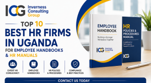 Top 10 Best HR Firms in Uganda for Writing Employee Handbooks, HR Manuals & Policies Looking For the Best HR Consulting Firms in Uganda to Design Your Employee Handbook, HR Manual, Or Compliance Policies? Read Our Deep-Dive Review of The Top 10 Experts Including Alveron Advisory Services, Inverness Consulting Group, And Houston Executive Consulting to Safeguard Your Business Under the Uganda Employment Act.